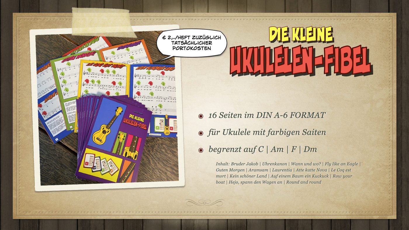 Die kleine Ukulelen-Fibel – Lieder mit wenig Akkorden